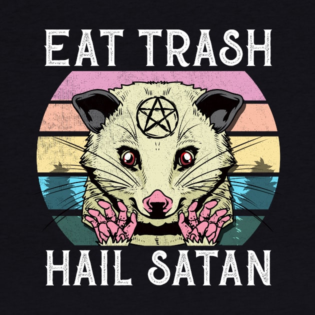 Eat Trash Hail Satan T-Shirt I Satanic Raccoon by biNutz